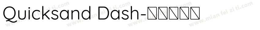 Quicksand Dash字体转换